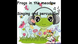 Frogs in the Meadow  Song for ElementaryKS1KS2 Music [upl. by Cantlon775]