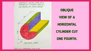 Oblique view of a horizontal cylinder cut one fourth।Pictorial view oblique of 14th cut cylinder [upl. by Oiramal501]