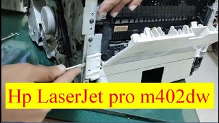 HP Laserjet pro m402dw printer Disassembly  Disassembly HP Laserjet pro m402dw printer  m402dw HP [upl. by Glaab]