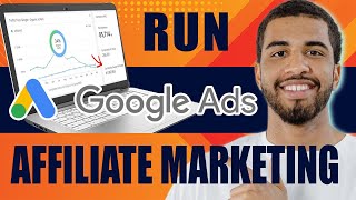 How to Run Google Ads for Affiliate Marketing 2024 [upl. by Aicnelev585]