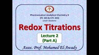 Redox Titration Lec2  Part A by Assoc Prof Mohamed ElAwady [upl. by Gurias]