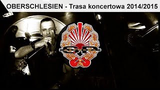 OBERSCHLESIEN  Trasa koncertowa 20142015 PROMO [upl. by Sinnylg372]