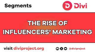 Divi Segments  The Rise Of Influencers Marketing [upl. by Kcira]