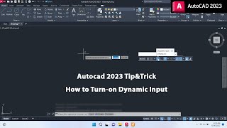 AutoCAD 2023 Tip amp Trick EP9  How to Turnon Dynamic Input autocad [upl. by Eriam]