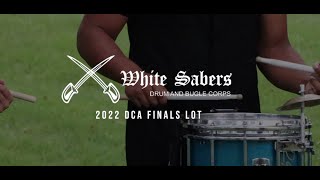 White Sabers Drumline 2022 DCA Finals Lot [upl. by Jilleen]