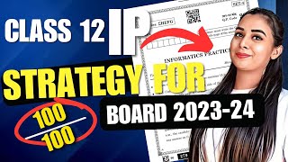 MASTER Strategy for Board 202324  Target 7070  CBSE Class 12 Informatics Practices 065 [upl. by Hsenid]