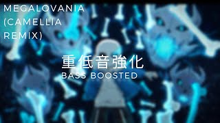 MEGALOVANIACamellia Remix【重低音強化BASS BOOSTED】 [upl. by Oniuqa]