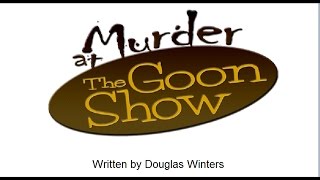 Murder At The Goon Show [upl. by Jocelyn]