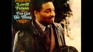 Lowell Fulson  Stoned to the Bone [upl. by Ailongam]