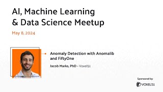 Computer Vision Meetup Anomaly Detection with Anomalib and FiftyOne [upl. by Ruosnam]