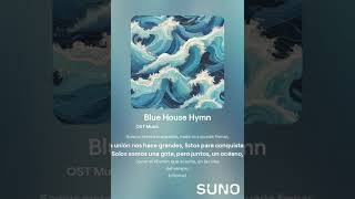 Blue House Hymn [upl. by Hake]