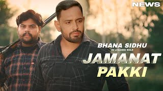 Jamanat Pakki Song  Bhana Sidhu  Punjabi  New Song  Bhana Sidhu New Song 2024 [upl. by Nioe]