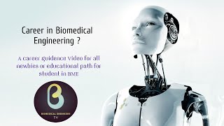 Career in Biomedical Engineering  Biomedical Engineers TV [upl. by Kamerman274]