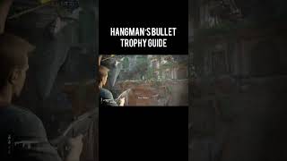 Uncharted 4  Hangman’s Bullet Trophy uncharted uncharted4 playstation5 gaming trophyguide [upl. by Nagy]