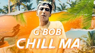 G BOB  CHILL MAA  REMIX VERSION GBOBOFFICIAL [upl. by Nogaem46]