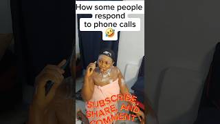 How some people respond to phone calls 🤣youtubeshorts shorts funny relatable comedy viral [upl. by Eenaj170]