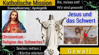 Hat Jesus das Schwert gebracht [upl. by Imuy]