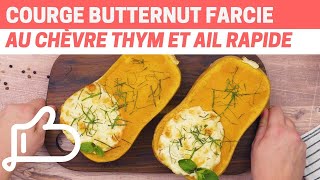 COURGE BUTTERNUT farcie au chèvre thym et ail [upl. by Nirag]