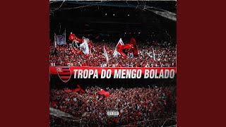 Tropa do Mengo Bolado [upl. by Manchester]