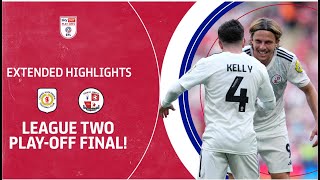 FIRST WEMBLEY WIN  Crawley Town v Crewe Alexandra PlayOff Final extended highlights [upl. by Anawal]