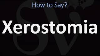 How to Pronounce Xerostomia CORRECTLY [upl. by Noelani]