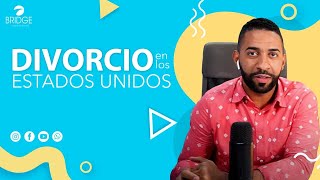 DIVORCIO EN LOS ESTADOS UNIDOS COMO SE HACE 7 COSAS QUE DEBERIAS SABER [upl. by Yrallih]