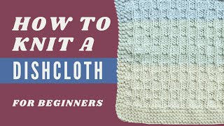 How to Knit an Easy Dish Cloth for Beginners  FREE Beginner Washcloth Knitting Pattern [upl. by Aloeda]