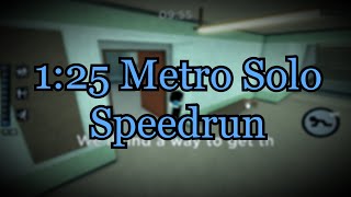 Former World Record Metro Solo Speedrun in 125 [upl. by Elladine]