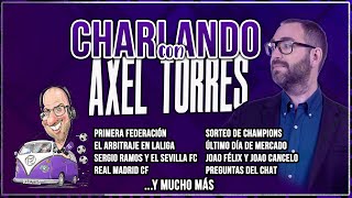 CHARLANDO DE FÚTBOL 3  con AXEL TORRES [upl. by Jezabella]