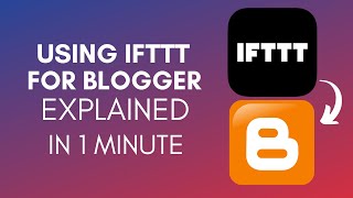 How To Use IFTTT For Blogger 2025 [upl. by Nide]