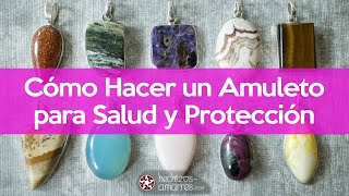 Cómo Crear un Amuleto para Protección y Salud Caseros [upl. by Winfred472]