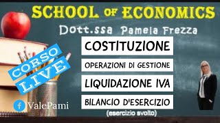 COSTITUZIONE SCRITTURE DI GESTIONE LIQUIDAZIONE IVA BILANCIO DI ESERCIZIO ESEMPIO PRATICO [upl. by Tamarra264]