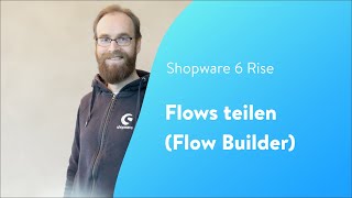 Shopware Rise Flows teilen Shopware 6 Tutorial [upl. by Ainyt]