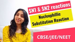 SN1 and SN2 reactions  Nucleophillic Substitution Reactions  CBSEJEENEET  Organic Chemistry [upl. by Llertal]