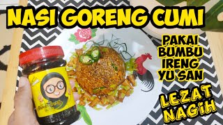 NASI GORENG CUMI  Irengnya pakai Bumbu Ireng Yu San [upl. by Adekan]