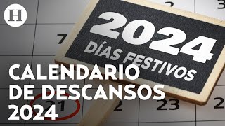 Días feriados México 2024 vacaciones y puentes de este año se suma nuevo día de descanso [upl. by Isleen664]