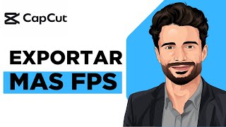 Cómo Exportar en CapCut con Más Cuadros por Segundo FPS  Tutorial Actualizado [upl. by Zigrang]