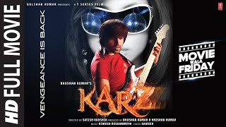 Karzzzz Full Movie Himesh Reshammiya Sweta KumarUrmila Matondkar  Satish Kaushik Bhushan Kumar [upl. by Teragramyram]