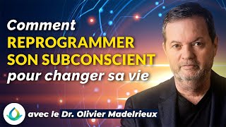 Reprogrammer Son Subconscient avec le Dr Olivier Madelrieux [upl. by Zarger]