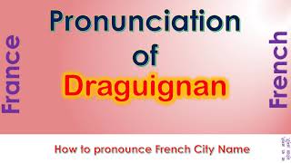 Draguignan  How to pronounce Draguignan Var ProvenceAlpesCôte dAzur in French accent [upl. by Rosabella]