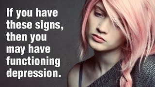 18 Signs You May Have High Functioning Depression [upl. by Bedwell]