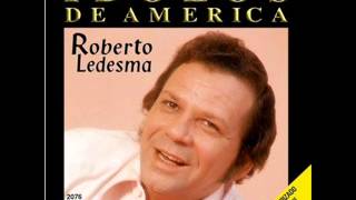 Roberto Ledesma Sigo Siendo de Ti [upl. by Yorker]