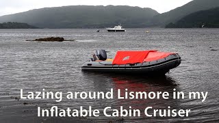 Lazing Around Lismore in my Inflatable Cabin Cruiser [upl. by Dosia]