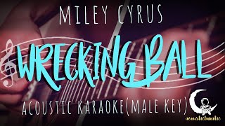 WRECKING BALL by Miley Cyrus  Male Key  Acoustic Karaoke [upl. by Landry576]