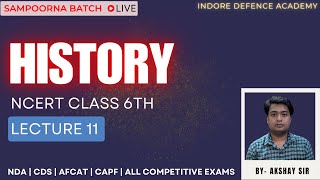 HISTORY  LECTURE 11  SAMPOORNA BATCH  History NCERT Class 6th  IDA  nda cds UPSC CSE [upl. by Alram696]