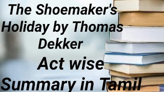 The Shoemakers Holiday by Thomas Dekker Summary in Tamil [upl. by Uht]