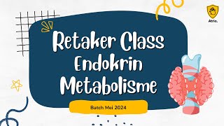 Retaker Class Endokrin Metabolisme [upl. by Ahsinad]