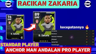 RACIKAN STANDAR ZAKARIA PEMAIN JANGKAR ANDALAN PARA PRO PLAYER  eFootball 2024 mobile [upl. by Attah]