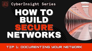 Building Secure Networks Masterclass Tip 1  Documenting Your Network Infrastructure [upl. by Anuahs452]