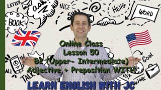 Online 50  B2 UpperIntermediate Adjective  Preposition WITH [upl. by Oniotna]